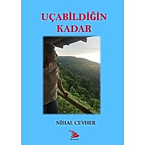 UÇABİLDİĞİN KADAR