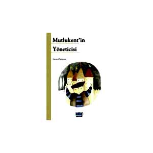 MUTLU KENT'İN YÖNETİCİSİ- KÖK YAYINCILIK