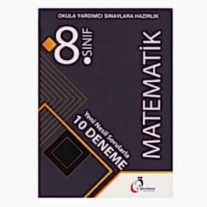 8. SINIF MATEMATİK YENİ NESİL SORULARA 10 DENEME (OKULA YARDIMCI SINAVLARA HAZIRLIK)