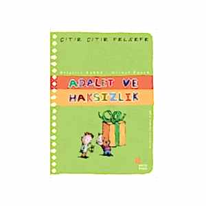 ADALET VE HAKSIZLIK (ÇITIR ÇITIR FELSEFE)