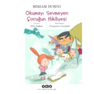 OKUMAYI SEVMEYEN ÇOCUĞUN HİKAYESİ