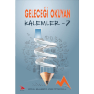 GELECEĞİ OKUYAN KALEMLER-7