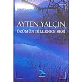 ÖZÜMÜN DİLLENEN SESİ